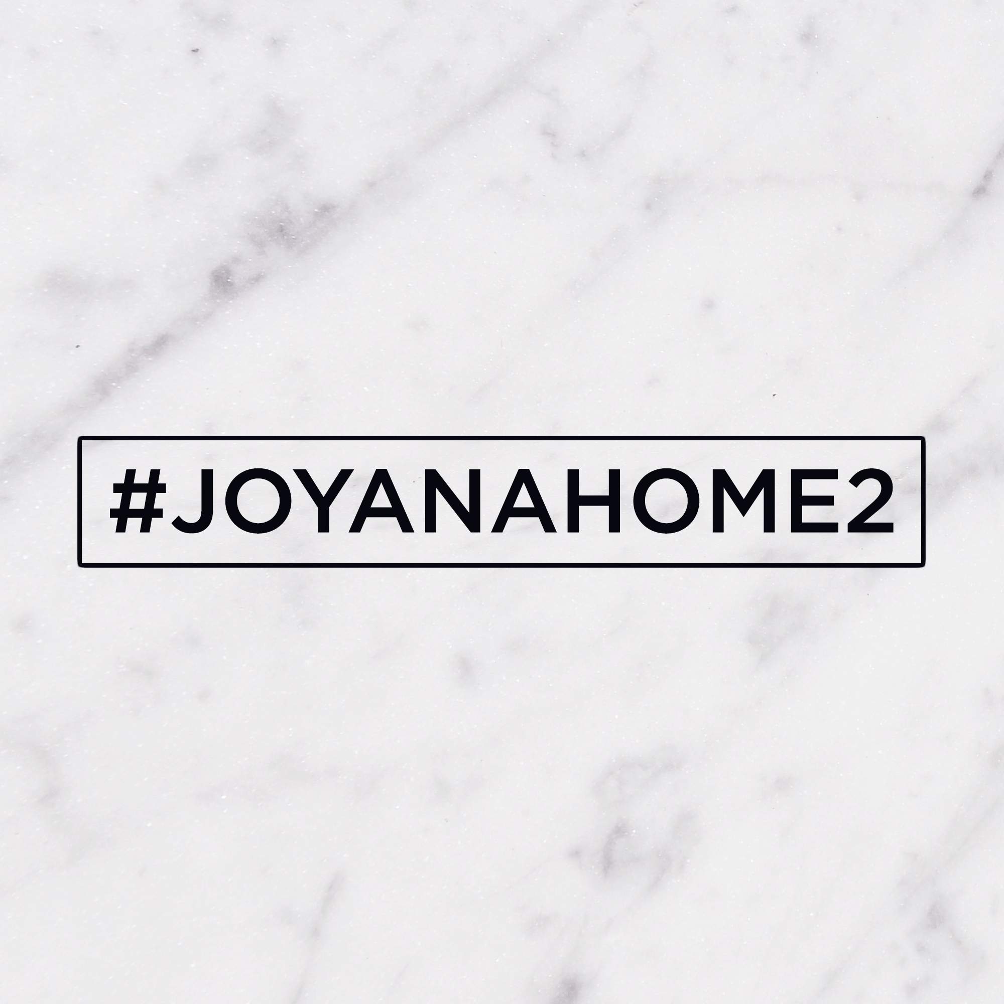 #JOYANAHOME2 | Preview
